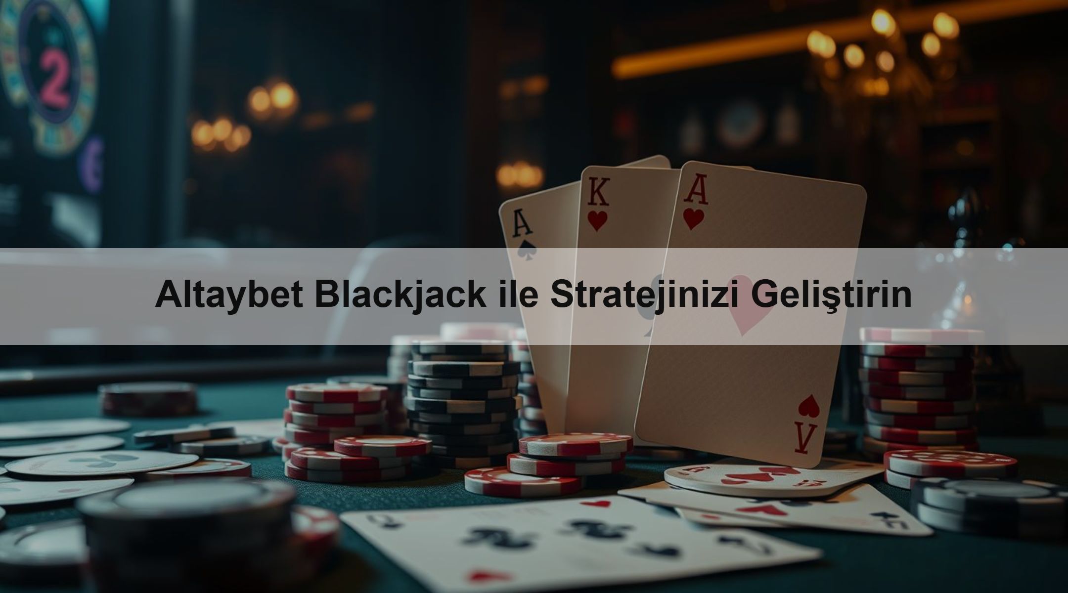 Altaybet Blackjack ile Stratejinizi Geliştirin